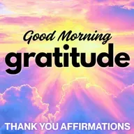 Thank You! Good Morning Gratitude Affirmations 🙏☀️