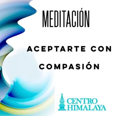 Aceptarte con Compasión