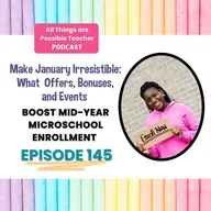 Make January Irresistible: What  Offers, Bonuses, and Events Boost Mid-Year Microschool Enrollment