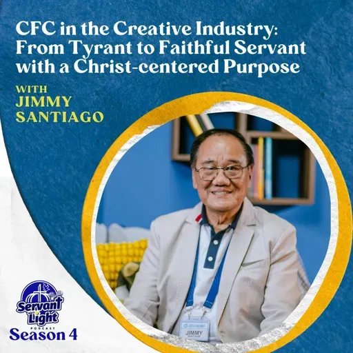 S4 Ep4: CFC in the Creative Industry: From Tyrant to Faithful Servant with a Christ-centered Purpose