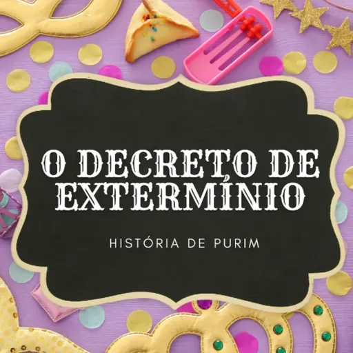 O Decreto de EXTERMÍNIO - HISTÓRIA DE PURIM