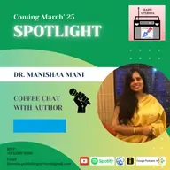 Spotlight || #Literoma Coffee chat with Author || Dr. Manishaa Mani