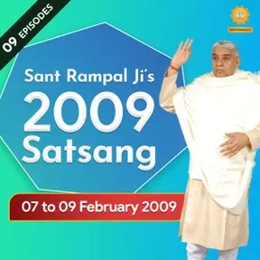 07 to 09 February 2009 Satsang of Sant Rampal Ji