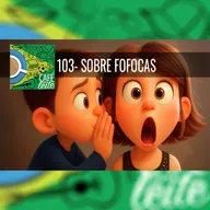 Café Com Leite 103 - Sobre Fofoca