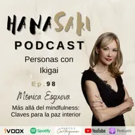 Ep. 98 “Más allá del mindfulness: Claves para la paz interior” con Mónica Esgueva