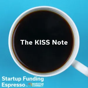 Startup Funding Espresso – The KISS Note