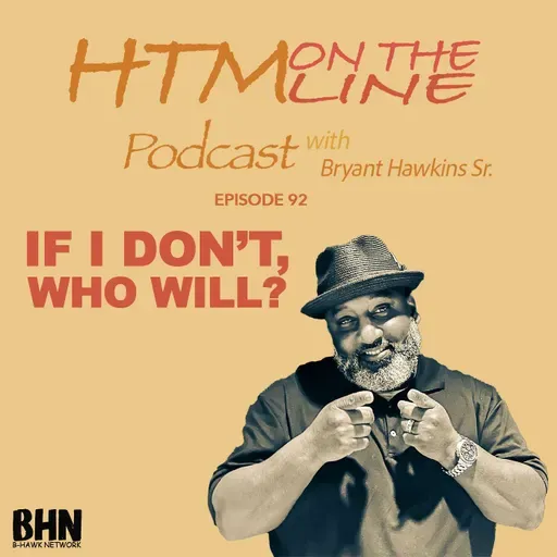 IF I DON'T, WHO WILL?