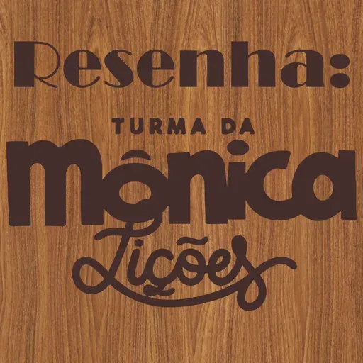 Casa De Bamba 090 Resenha: Turma da Mônica: Lições