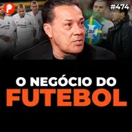 PrimoCast 475 | A VERDADE SOBRE DINHEIRO NO FUTEBOL BRASILEIRO (Luxemburgo e Cesar Soler)