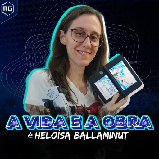 #02 - A vida e a obra de Heloísa Ballaminut