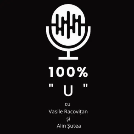 100% "U" - Episodul 144 - O vară pentru istorie