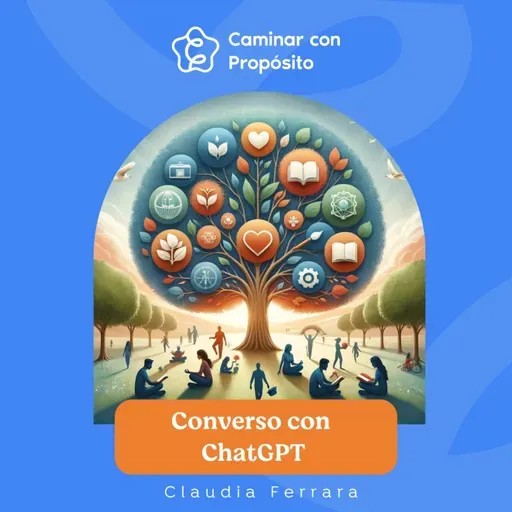 Diálogo entre la IA y el Propósito de vida | E.199