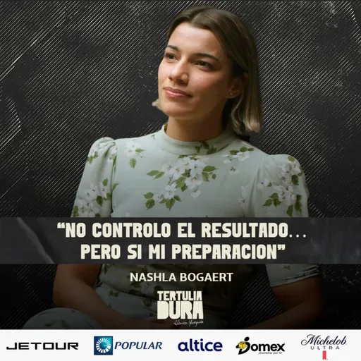 EP#248 - Nashla Bogaert: Elegí el Reto, No la Comodidad.