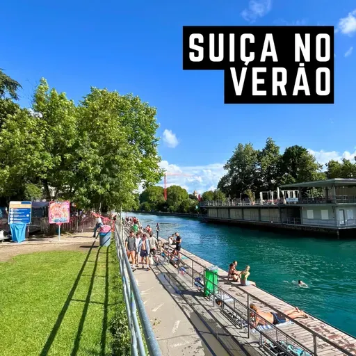 #106: Suíça é muito mais que inverno! Zurique no verão: Atrações imperdíveis
