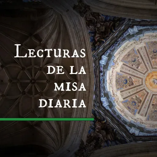 Lecturas de la misa de hoy: Sábado, 1 de julio 2023