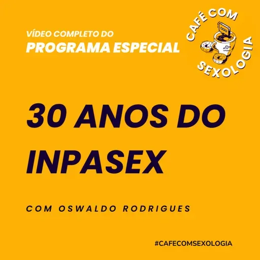 30 anos do InPaSex - Vídeo completo do programa especial