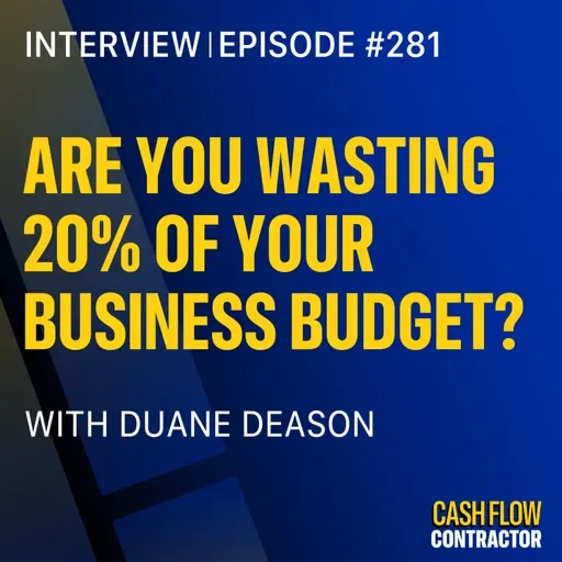 281 - Are You Wasting 20% of Your Business Budget? with Duane Deason