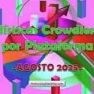 TOP MEJORES PLATAFORMAS CROWDLENDING INVERTIR 2025 - Estadísticas AGOSTO