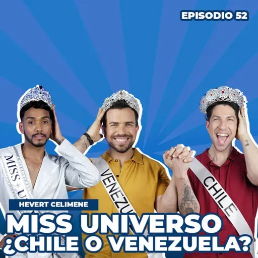 MISS UNIVERSO 2024 CON HEVERT - THE CHAMAS SHOW EPISODIO 52