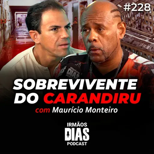 EX-PRESO conta os BASTIDORES da PIOR PRISÃO DO BRASIL (MAURÍCIO MONTEIRO)