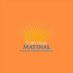 Tertúlia Matinal - Conscienciologia