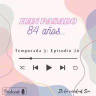 Han pasado 84 años