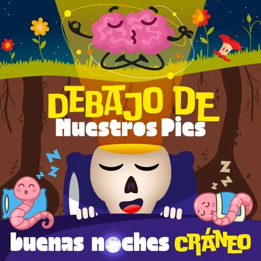 Debajo de nuestros pies (Asombro)