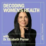 Listen Now: Decoding Women’s Health with Dr. Elizabeth Poynor