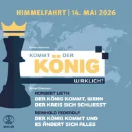 Kommt der König wirklich? - Teil II: «Der König kommt, und es ändert sich alles» | Reinhold Federolf (Freundestreffen Sindelfingen)