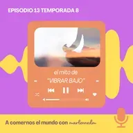 “Vibrar bajo” no es tan malo