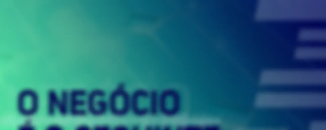 O Negócio É O Seguinte