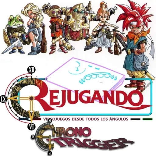 Rejugando Chrono Trigger Parte 1 Creación