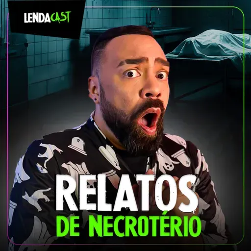 SÓ RELATOS B1ZARROS DE NECROTÉRIO | LendaCast Solo #61