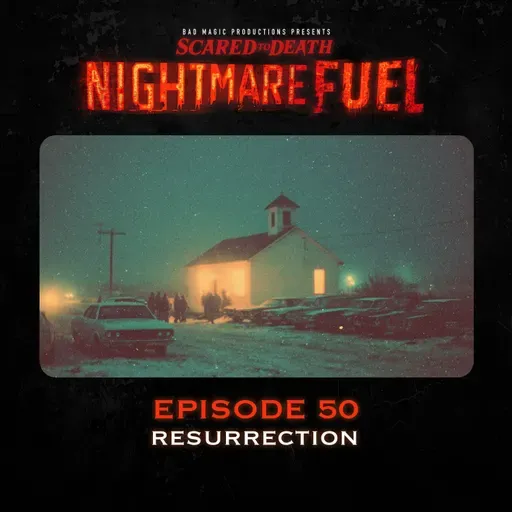 Nightmare Fuel #50: Resurrection Chapter One: The House Across the Highway