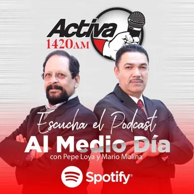 2 SEPTIEMBRE 2021 / Al Medio Dia con Pepe Loya y Mario Molina