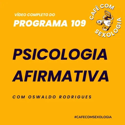 Psicologia afirmativa - Participação de Job dos Reis - Vídeo do programa 109