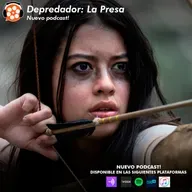 #55 Depredador: La Presa