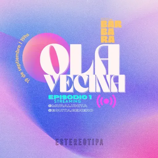 Ola Vecina T1 E1 🌈🔥
