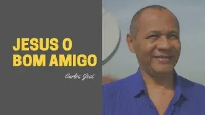 JESUS, O BOM AMIGO - 198 - HARPA CRISTÃ - Carlos Jo´se