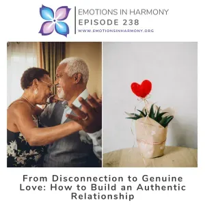 From Disconnection to Genuine Love: How to Build an Authentic Relationship