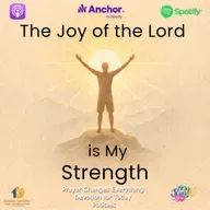 “The Joy of the Lord is My Strength”