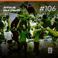 África em Pauta #106- Manifestações em Angola