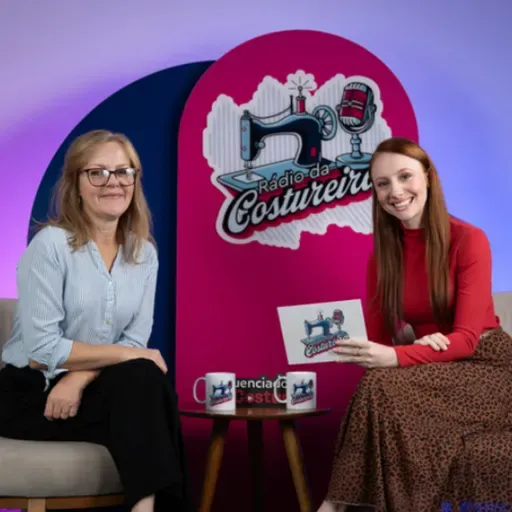 239 - Especial Dia das Mães: Mãos que Criam com Amor com Dânia Mocelin