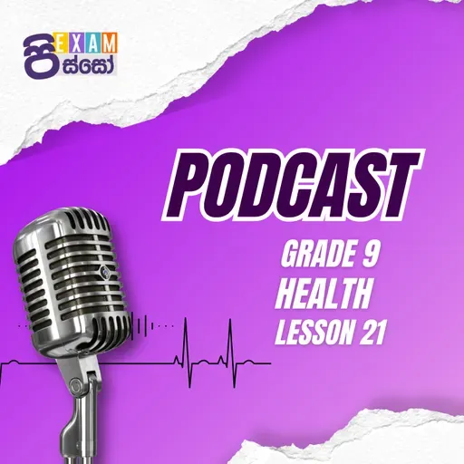 L21 - 9 සෞඛ්ය: සමාජීය අභියෝග හා තාක්ෂණික බලපෑම්