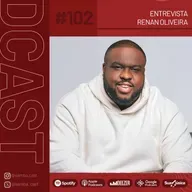 #102 - Entrevista Renan Oliveira