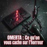 OMERTA : Ce qu'on vous cache sur l'horreur | Podcast Horreur