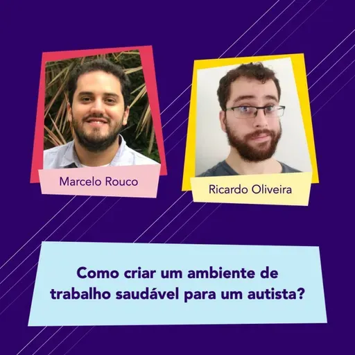 Como criar um ambiente de trabalho saudável para um autista? [AUT20]