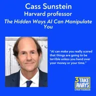 Your Brain, For Sale: The Hidden Ways AI Can Manipulate You with Cass Sunstein (#273)