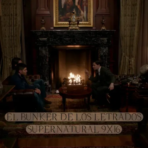"Blade Runners" Supernatural 9x16/ El Búnker De Los Letrados #196
