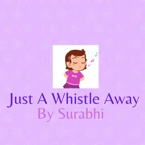 Just a whistle away by Surabhi